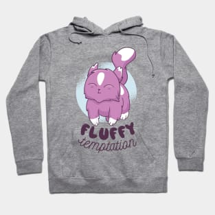 cute fluffy kitten with a quote saying FLUFFY TEMPTATION Hoodie